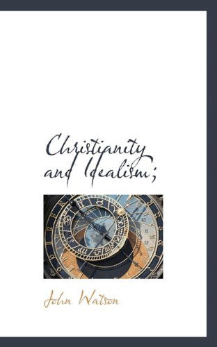 Cover for John Watson · Christianity and Idealism; (Paperback Book) (2009)