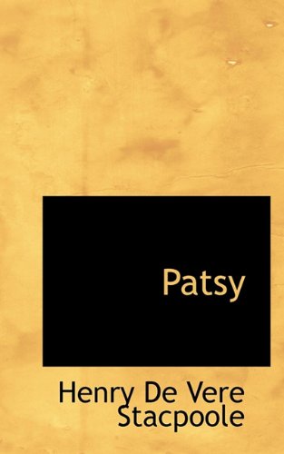 Cover for Henry De Vere Stacpoole · Patsy (Gebundenes Buch) (2009)