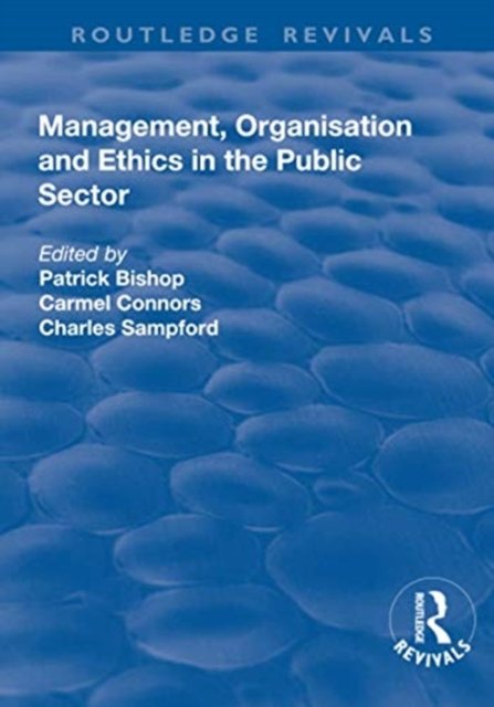 Cover for Patrick Bishop · Management, Organisation, and Ethics in the Public Sector - Routledge Revivals (Paperback Book) (2019)