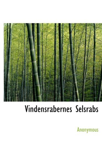 Vindensrabernes Selsrabs - Anonymous - Books - BiblioLife - 9781140097662 - April 6, 2010