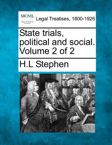 Cover for H.l Stephen · State Trials, Political and Social. Volume 2 of 2 (Paperback Book) (2010)