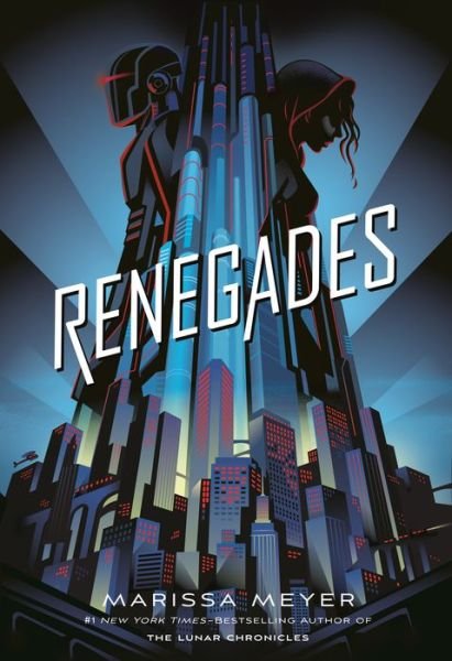 Cover for Marissa Meyer · Renegades (Paperback Book) (2017)