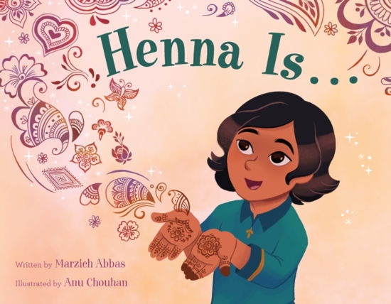 Marzieh Abbas · Henna Is . . . (Hardcover Book) (2024)