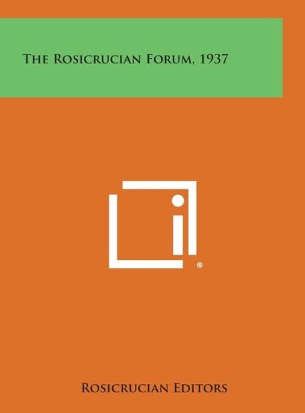 Cover for Rosicrucian Editors · The Rosicrucian Forum, 1937 (Hardcover Book) (2013)