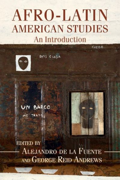 Cover for Alejandro de la Fuente · Afro-Latin American Studies: An Introduction - Afro-Latin America (Paperback Book) (2018)