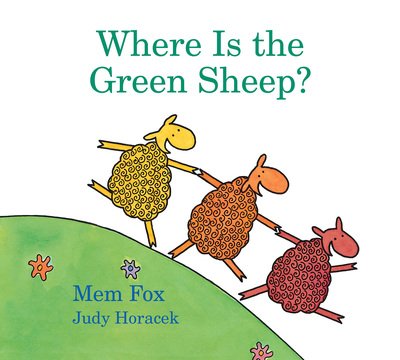 Cover for Mem Fox · Where Is the Green Sheep? Padded Board Book (Board book) (2019)