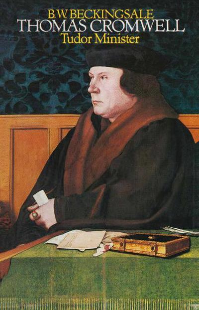 B.W. Beckingsale · Thomas Cromwell: Tudor Minister (Paperback Book) [1st ed. 1978 edition] (1978)