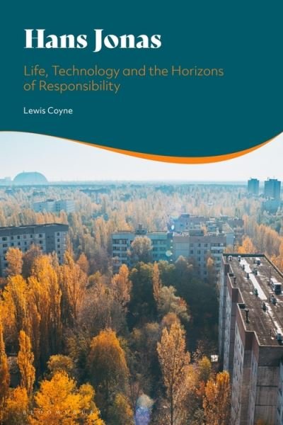 Cover for Coyne, Lewis (University of Exeter, UK) · Hans Jonas: Life, Technology and the Horizons of Responsibility (Paperback Bog) (2022)