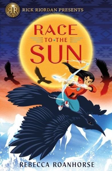 Cover for Rebecca Roanhorse · Rick Riordan Presents Race To The Sun (Hardcover Book) (2020)