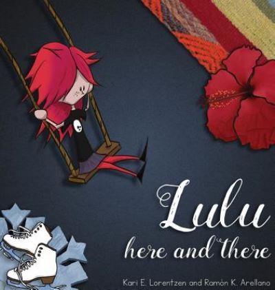 Cover for Kari E Lorentzen · Lulu Here and There (Hardcover Book) (2018)