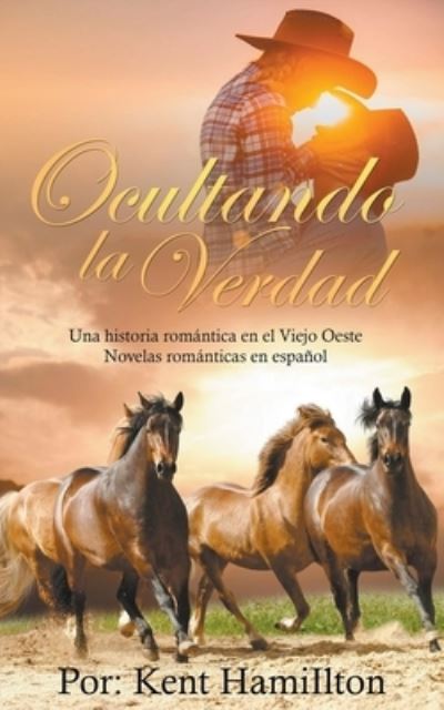 Cover for Kent Hamilton · Ocultando la Verdad (Paperback Book) (2018)