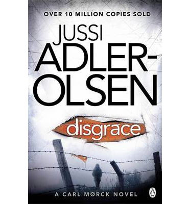 Disgrace - Department Q - Jussi Adler-Olsen - Bøger - Penguin Books Ltd - 9781405912662 - 20. juni 2013