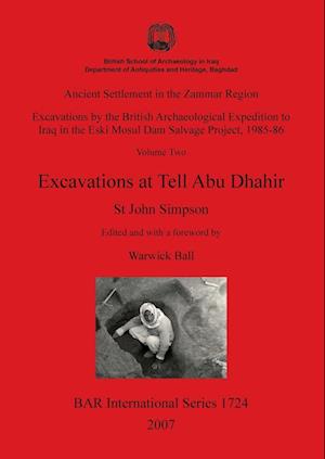 Cover for St John Simpson · Ancient Settlement in the Zammar Region Volume Two: Excavations at Tell Abu Dhahir (British Archaeological Reports British Series) (Paperback Book) (2007)