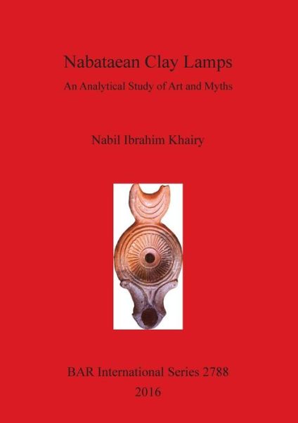 Cover for Nabil Ibrahim Khairy · Nabataean Clay Lamps (Buch) (2016)