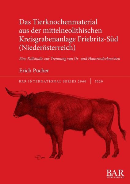 Cover for Erich Pucher · Das Tierknochenmaterial aus der mittelneolithischen Kreisgrabenanlage Friebritz-Süd : Eine Fallstudie zur Trennung von Ur- und ... (Paperback Book) (2019)