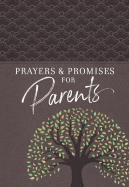 Cover for Broadstreet Publishing Group LLC · Prayers &amp; Promises for Parents (Leather Book) (2023)