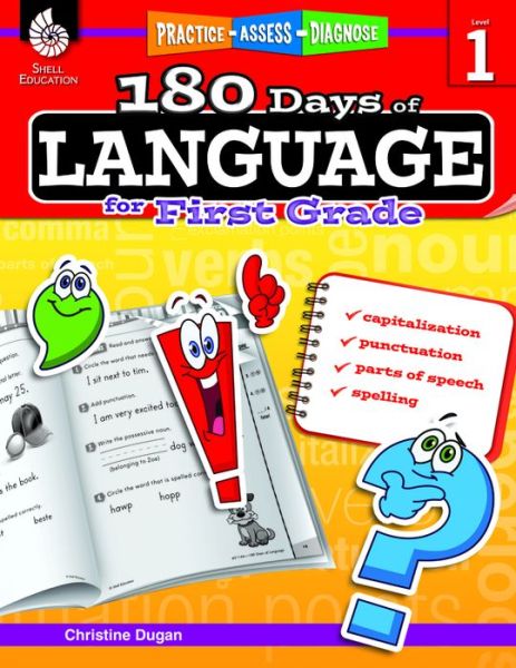 Cover for Christine Dugan · 180 Days™: Language for First Grade: Practice, Assess, Diagnose - 180 Days of Practice (Paperback Book) (2014)