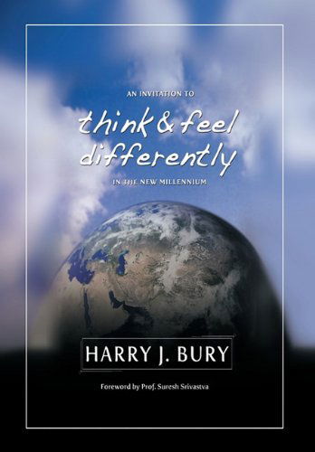 Cover for Harry J. Bury Ph.d. · An Invitation to Think and Feel Differently in the New Millennium (Hardcover Book) (2011)