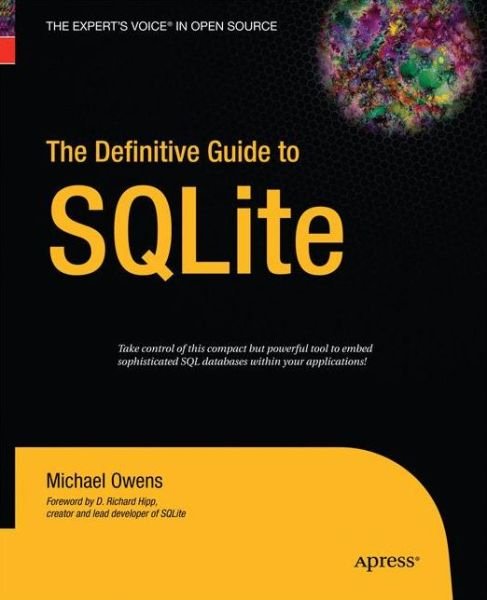 Cover for Mike Owens · The Definitive Guide to SQLite (Paperback Bog) [Softcover reprint of the original 1st edition] (2014)