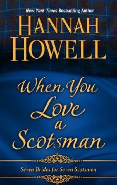 Cover for Hannah Howell · When You Love a Scotsman (Hardcover Book) (2018)