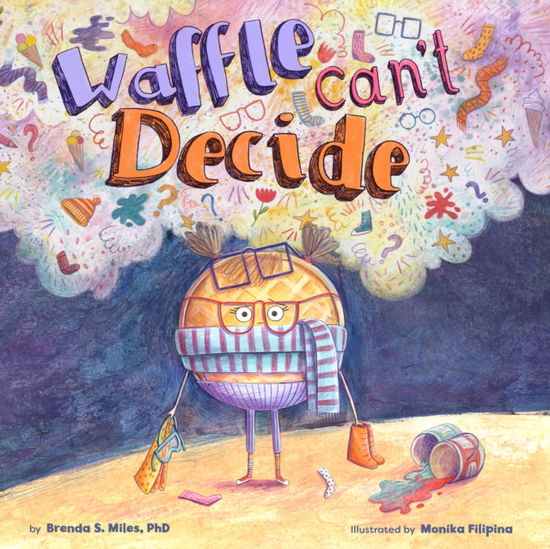 Brenda S. Miles · Waffle Can't Decide (Hardcover Book) (2024)