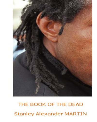 Cover for Stanley Alexander Martin · The Book of the Dead: ...exodus to Being (Pocketbok) [Second edition] (2007)