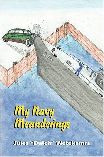 Cover for Jules &quot;Dutch&quot; Wetekamm · My Navy Meanderings (Hardcover Book) (2008)