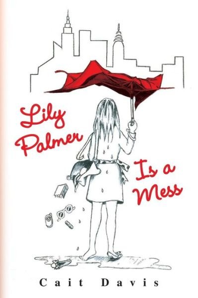 Cover for Cait Davis · Lily Palmer is a Mess (Paperback Book) (2009)