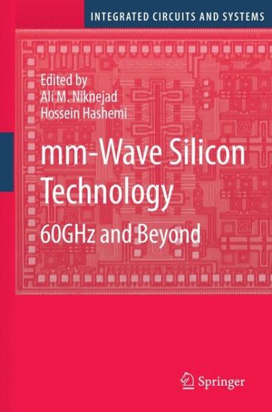 Cover for Ali M Niknejad · Mm-wave Silicon Technology: 60 Ghz and Beyond - Integrated Circuits and Systems (Paperback Book) [Softcover reprint of hardcover 1st ed. 2008 edition] (2010)