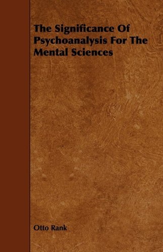 Cover for Otto Rank · The Significance of Psychoanalysis for the Mental Sciences (Taschenbuch) (2009)