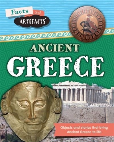 Cover for Tim Cooke · Facts and Artefacts: Ancient Greece - Facts and Artefacts (Paperback Book) (2021)