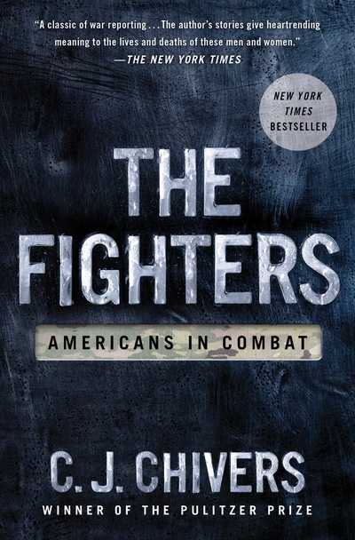 Cover for C. J. Chivers · The Fighters: Americans In Combat (Paperback Book) (2019)