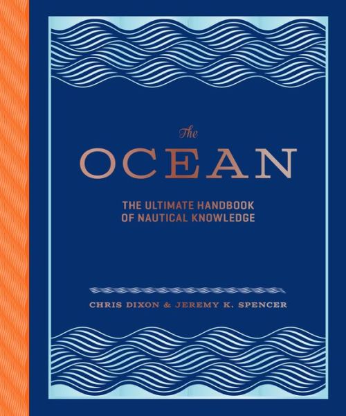 Cover for Chris Dixon · The Ocean: The Ultimate Handbook of Nautical Knowledge (Gebundenes Buch) (2021)