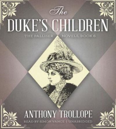 Cover for Anthony Trollope · The Duke's Children (CD) (2012)