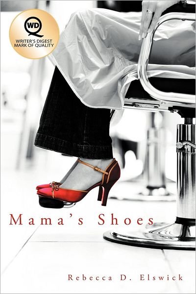 Cover for Rebecca D. Elswick · Mama's Shoes (Paperback Book) (2011)