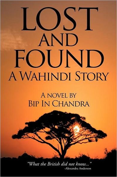 Cover for Bip in Chandra Bip in Chandra · Lost and Found: a Wahindi Story (Paperback Book) (2012)