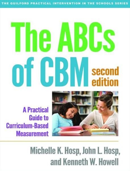 Cover for Michelle K. Hosp · The ABCs of CBM, Second Edition: A Practical Guide to Curriculum-Based Measurement - The Guilford Practical Intervention in the Schools Series (Taschenbuch) (2016)