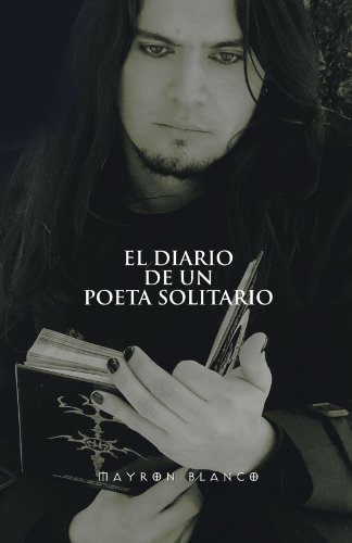 Cover for Mayron Blanco · El Diario De Un Poeta Solitario (Paperback Book) [Spanish edition] (2011)