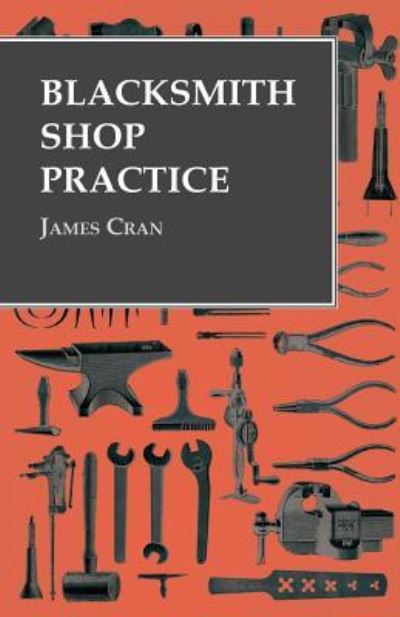 Blacksmith Shop Practice - James Cran - Books - Read Books - 9781473328662 - May 19, 2016