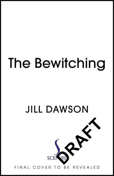 Cover for Jill Dawson · The Bewitching (Inbunden Bok) (2022)