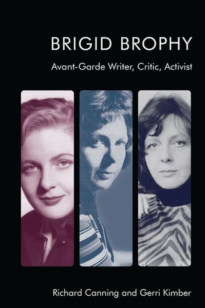 Cover for Richard Canning · Brigid Brophy: Avant-Garde Writer, Critic, Activist (Hardcover Book) (2020)