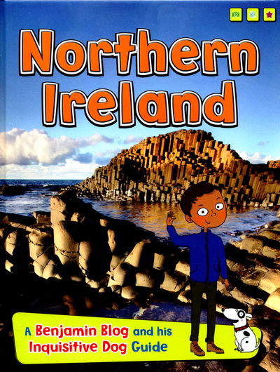 Northern Ireland: A Benjamin Blog and His Inquisitive Dog Guide - Country Guides, with Benjamin Blog and his Inquisitive Dog - Anita Ganeri - Książki - Capstone Global Library Ltd - 9781474714662 - 28 stycznia 2016