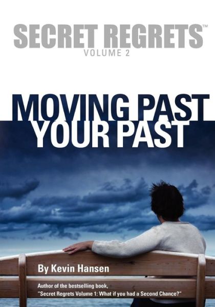 Cover for Kevin Hansen · Secret Regrets Volume 2: Moving Past Your Past (Paperback Book) (2012)