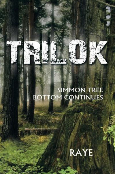 Cover for Raye · Trilok: Simmon Tree Bottom Continues (Paperback Book) (2013)