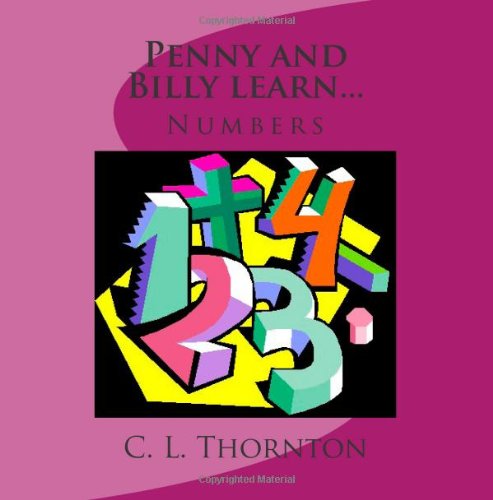 Cover for C L Thornton · Penny and Billy Learn...: Numbers (Paperback Book) [Lrg edition] (2013)