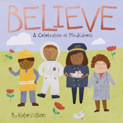 Cover for Katie Wilson · Believe (Kartongbok) (2022)