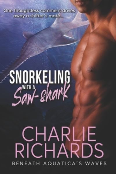 Cover for Charlie Richards · Snorkeling with a Saw-shark (Paperback Book) (2020)