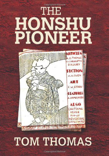 Cover for Tom Thomas · The Honshu Pioneer: the U.s. Occupation of Japan and the First G.i. Newspaper (Paperback Book) (2013)