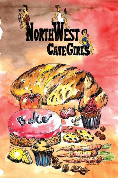 Cover for Kate Aiken · Northwest Cavegirls Bake: Creating Paleo / Primal, Gluten-free, Dairy-free Treats with Almond and Coconut Flour (Northwest Cavegirls' Paleo Recipes) (Paperback Book) (2013)