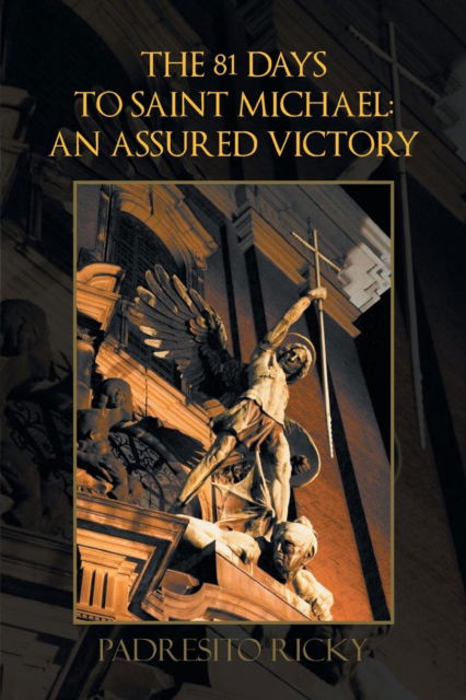 Cover for Padresito Ricky · The 81 Days to Saint Michael: an Assured Victory: An Assured Victory (Paperback Book) (2014)